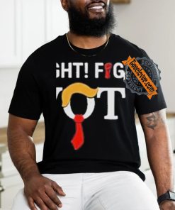 Official Trump Fight Fight Fight For Your Vote T Shirt