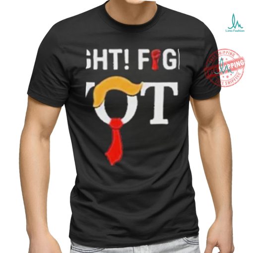 Official Trump Fight Fight Fight For Your Vote T Shirt