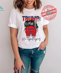 Official Trump Girl No Apologies Patriotic American T Shirt