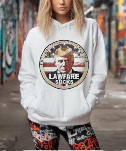 Official Trump Speaks The Best Is Yet To Come Lawfare Sucks T shirt