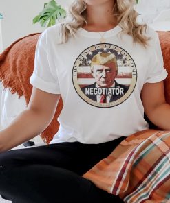 Official Trump Speaks The Best Is Yet To Come Negotiator T shirt