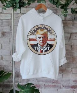 Official Trump Speaks The Best Is Yet To Come Trust T shirt