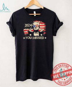 Official Trump You Missed – Trump Shooting 2024 News T Shirt