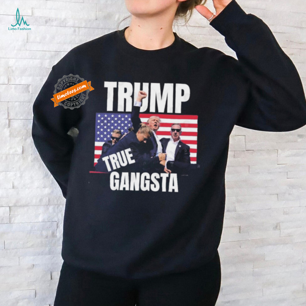 Official Trump injured rally Shot True Gangsta Shirt Official Trump injured rally Shot True Gangsta Shirt