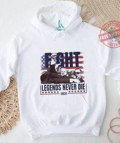 Official Trump shot Fight Legends Never Die t shirt