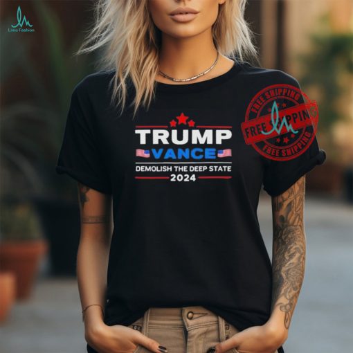 Official Trump vance 2024 demolish the deep state T shirt