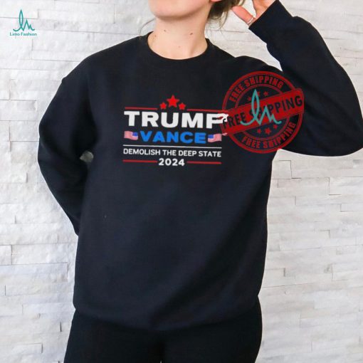 Official Trump vance 2024 demolish the deep state T shirt