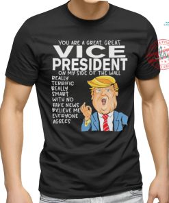 Official Vice President Donald Trump You Are The Best Vice President T Shirt
