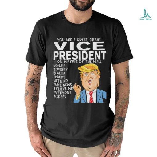 Official Vice President Donald Trump You Are The Best Vice President T Shirt