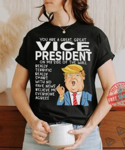 Official Vice President Donald Trump You Are The Best Vice President T Shirt