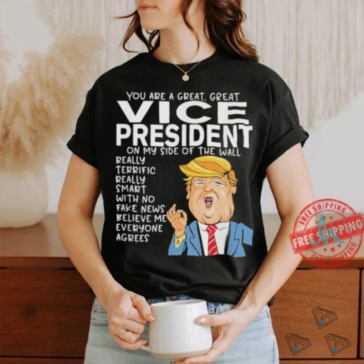 Official Vice President Donald Trump You Are The Best Vice President T Shirt