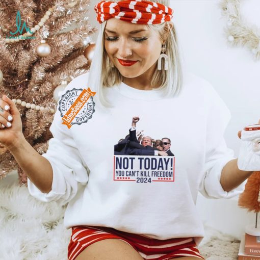 Official Vintage Donald Trump Not Today You Cant Kill Freedom T Shirt