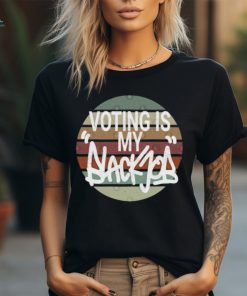 Official Vintage Voting is my black job T Shirt