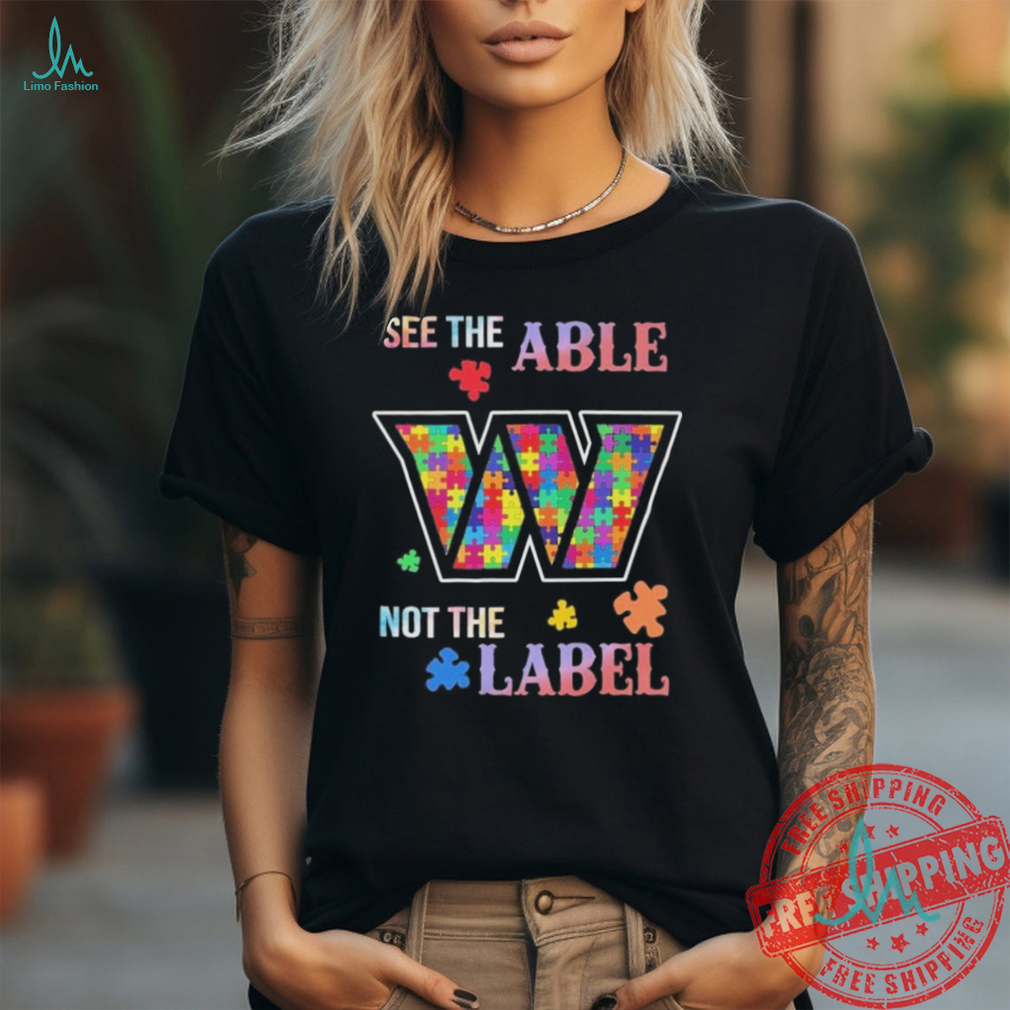 Official Washington Commanders Autism See The Able Not The Label Shirt Official Washington Commanders Autism See The Able Not The Label Shirt
