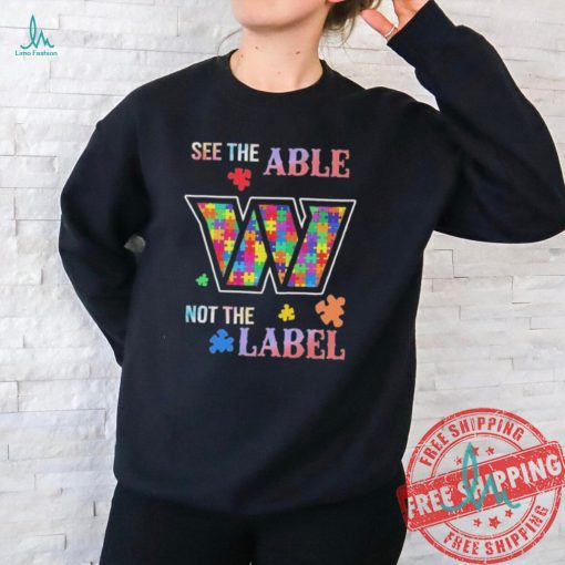 Official Washington Commanders Autism See The Able Not The Label Shirt