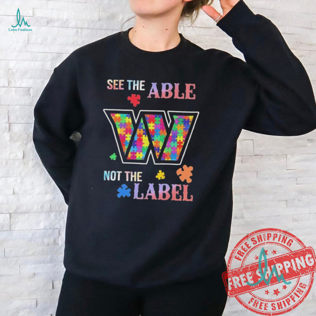 Official Washington Commanders Autism See The Able Not The Label Shirt Official Washington Commanders Autism See The Able Not The Label Shirt