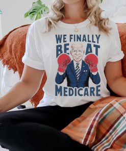 Official We Finally Beat Medicare Biden Boxing T Shirt, hoodie, sweater, long sleeve and tank top Official We Finally Beat Medicare Biden Boxing T Shirt