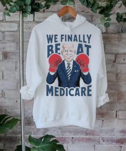 Official We Finally Beat Medicare Biden Boxing T Shirt, hoodie, sweater, long sleeve and tank top Official We Finally Beat Medicare Biden Boxing T Shirt
