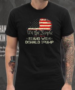 Official We The People Stand With Donald Trump 2024 American Flag T Shirt