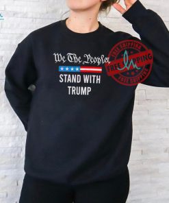 Official We The People Stand With Trump 2024 Shoot T Shirt