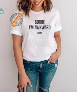 Official Williehandler Sorry I’m Awkward Sorry Shirt