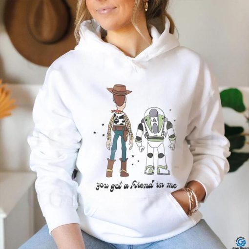 Official Woody And Buzz Lightyear You Got A Friend In Me Shirt