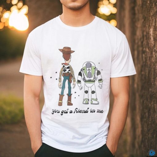 Official Woody And Buzz Lightyear You Got A Friend In Me Shirt