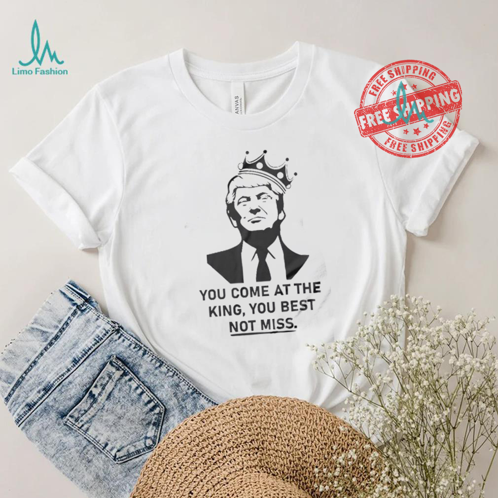Official You Come At The King You Best Not Miss 2024 Shirt Official You Come At The King You Best Not Miss 2024 Shirt