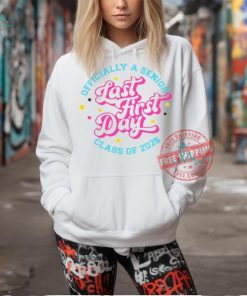 Officially a senior class of 2025 last first day shirt, hoodie, sweater, long sleeve and tank top Officially a senior class of 2025 last first day shirt
