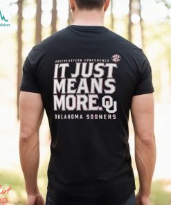 Oklahoma Sooners Sec It Just Means More T shirt
