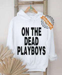 On The Dead Playboys Tee Shirt