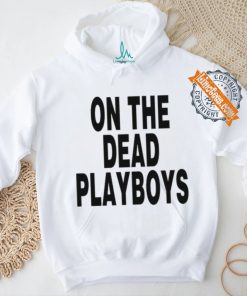 On The Dead Playboys Tee Shirt