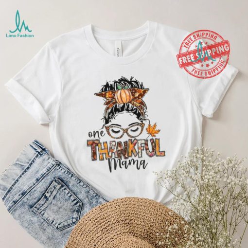 One Thankful Mama Shirt,Thankful Mama Shirt