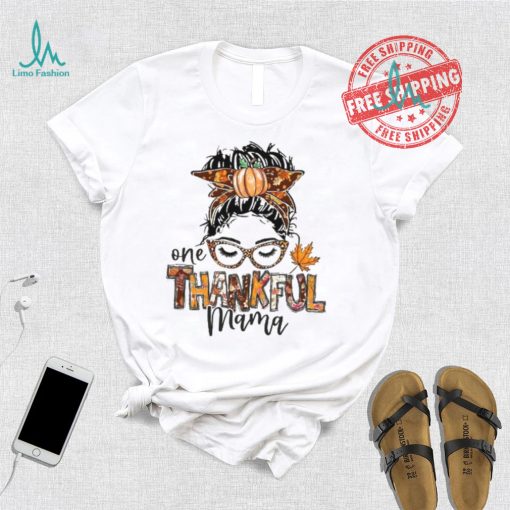 One Thankful Mama Shirt,Thankful Mama Shirt