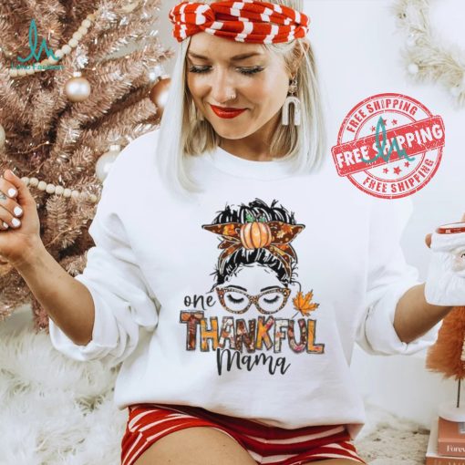 One Thankful Mama Shirt,Thankful Mama Shirt