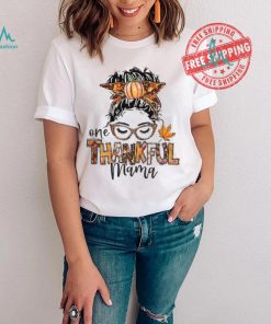 One Thankful Mama Shirt,Thankful Mama Shirt