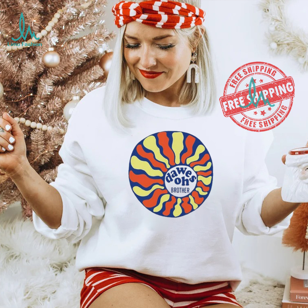 Original Dawes The Band Oh Brother Sun Shirt Original Dawes The Band Oh Brother Sun Shirt