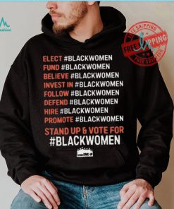 Original Elect #blackwomen fund #blackwomen believe #blackwomen invest in #blackwomen shirt