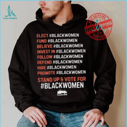 Original Elect #blackwomen fund #blackwomen believe #blackwomen invest in #blackwomen shirt