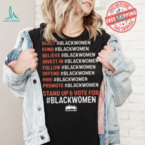 Original Elect #blackwomen fund #blackwomen believe #blackwomen invest in #blackwomen shirt