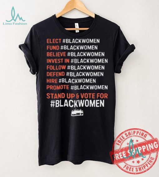 Original Elect #blackwomen fund #blackwomen believe #blackwomen invest in #blackwomen shirt