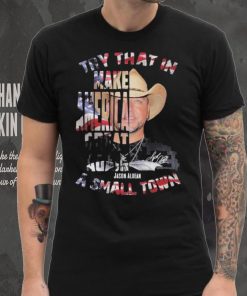 Original Jason aldean make america great again small town signature 2024 shirt