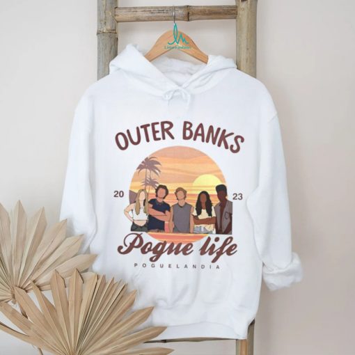 Outer banks pogue life shirt