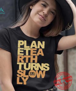 Owl City Planet Earth Turns Slowly Shirt