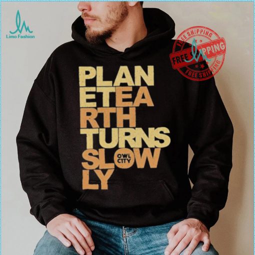 Owl City Planet Earth Turns Slowly Shirt