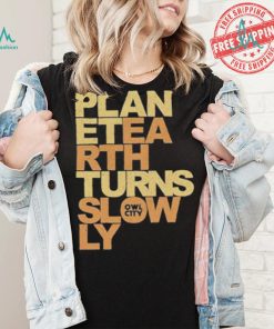 Owl City Planet Earth Turns Slowly Shirt