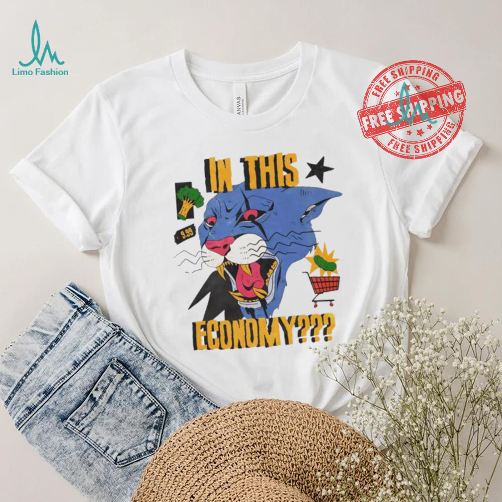 Panther in this economy shirt Panther in this economy shirt