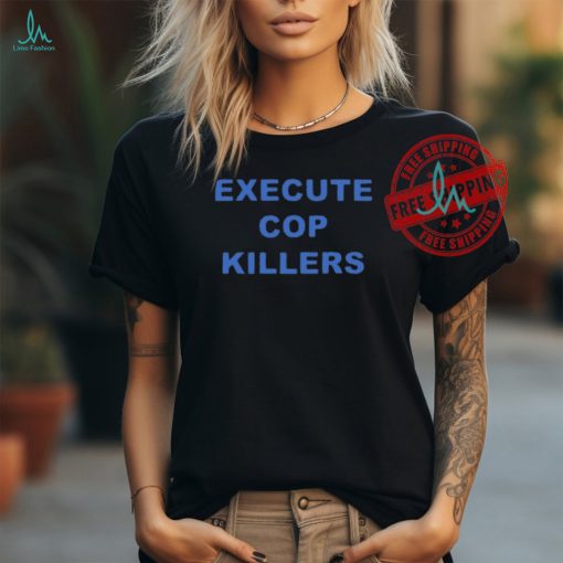 Papa 117Th Execute Cop Killers Shirt