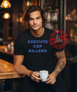 Papa 117Th Execute Cop Killers Shirt