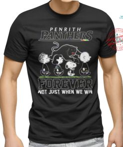 Penrith Panthers Forever Not Just When We Win Unisex T Shirt